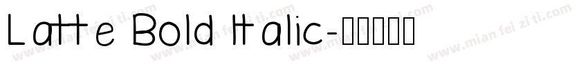 Latte Bold Italic字体转换